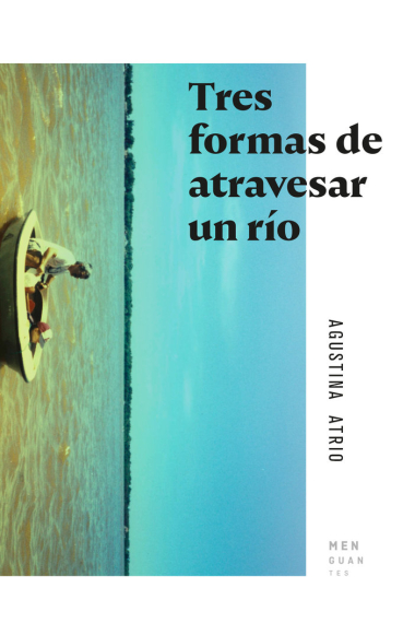 Tres formas de atravesar un río