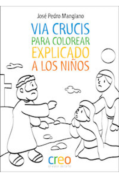 VIA CRUCIS PARA COLOREAR EXPLICADO A LOS NIÑOS