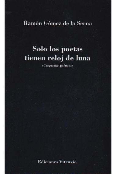 Solo los poetas tienen reloj de luna