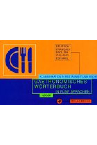 Gastronomisches Wörterbuch : Deutsch-français-English-italiano-español