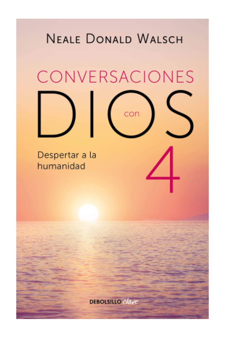 Conversaciones con Dios, IV (Despertar a la humanidad)