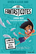 Aprèn a llegir amb les Fantasticotes 8. En Mateu i la carrera fins al museu