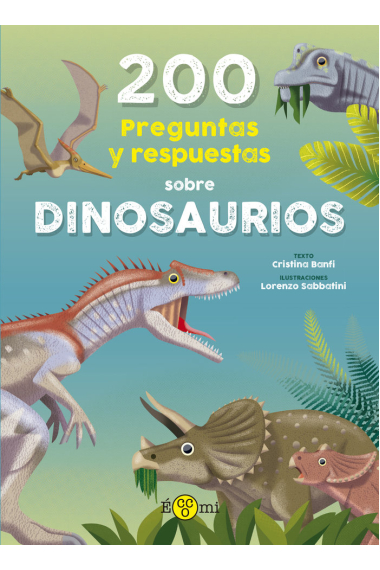 200 PREGUNTAS Y RESPUESTAS SOBRE DINOSAURIOS