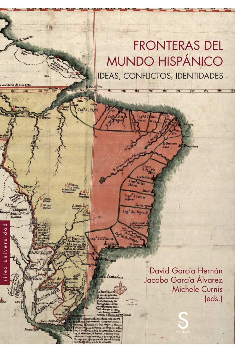 Fronteras del mundo hispánico. Ideas, conflictos, identidades