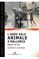 L'abús dels animals a Mallorca (segles XIX-XXI)