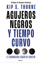 Agujeros negros y tiempo curvo. El escandaloso legado de Einstein