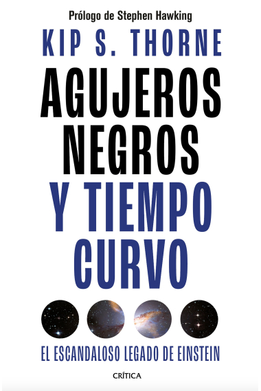 Agujeros negros y tiempo curvo. El escandaloso legado de Einstein