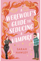 A Werewolfs Guide to Seducing a Vampire