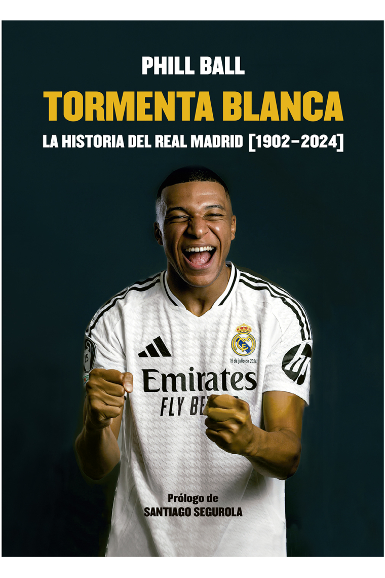 Tormenta blanca. la historia del Real Madrid