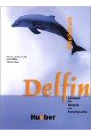 Delfin Arbeitsbuch. Einbändige Ausgabe. Lehrwerk für Deutsch als fremdsprache. (A1-B1)