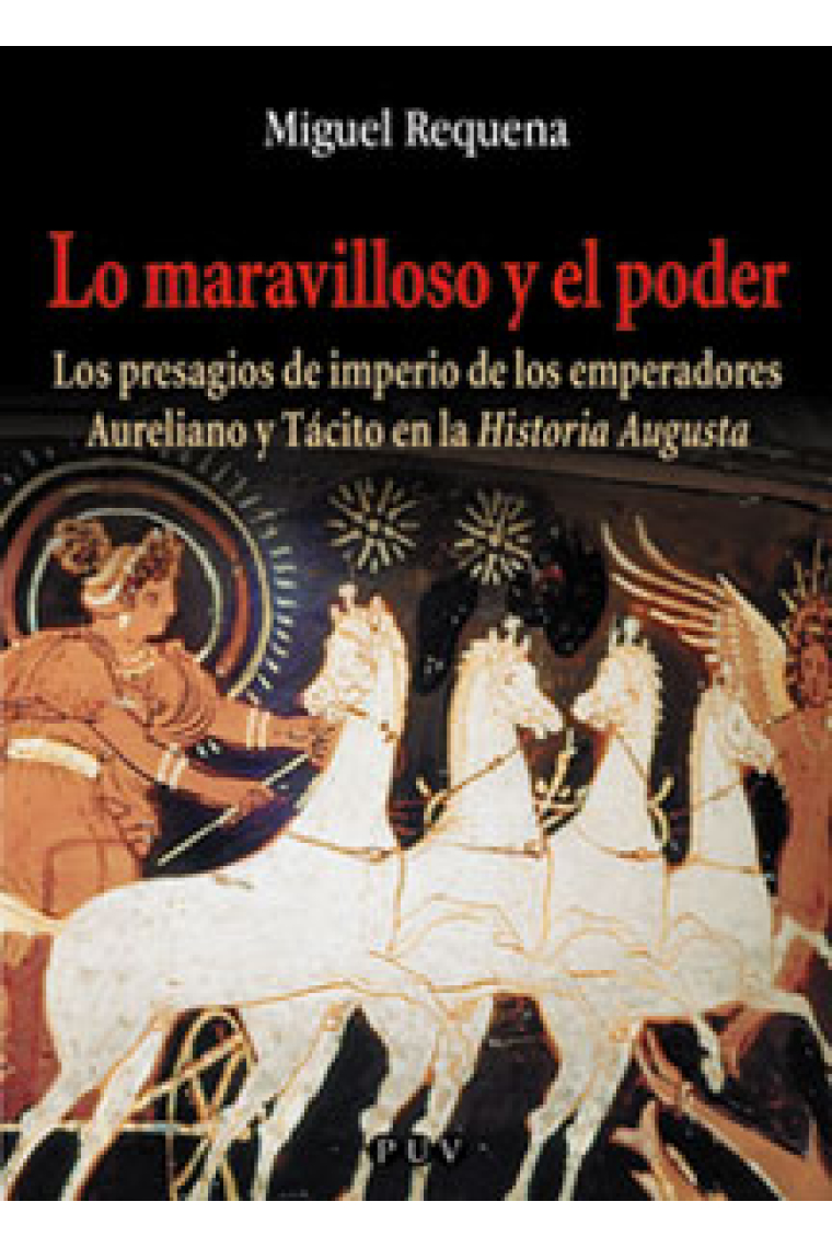 Lo maravilloso y el poder. Los presagios de imperio de los emperadores Aureliano y Tácito en la Historia Augusta