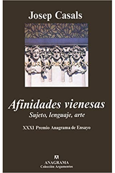 Afinidades vienesas: Sujeto, lenguaje, arte