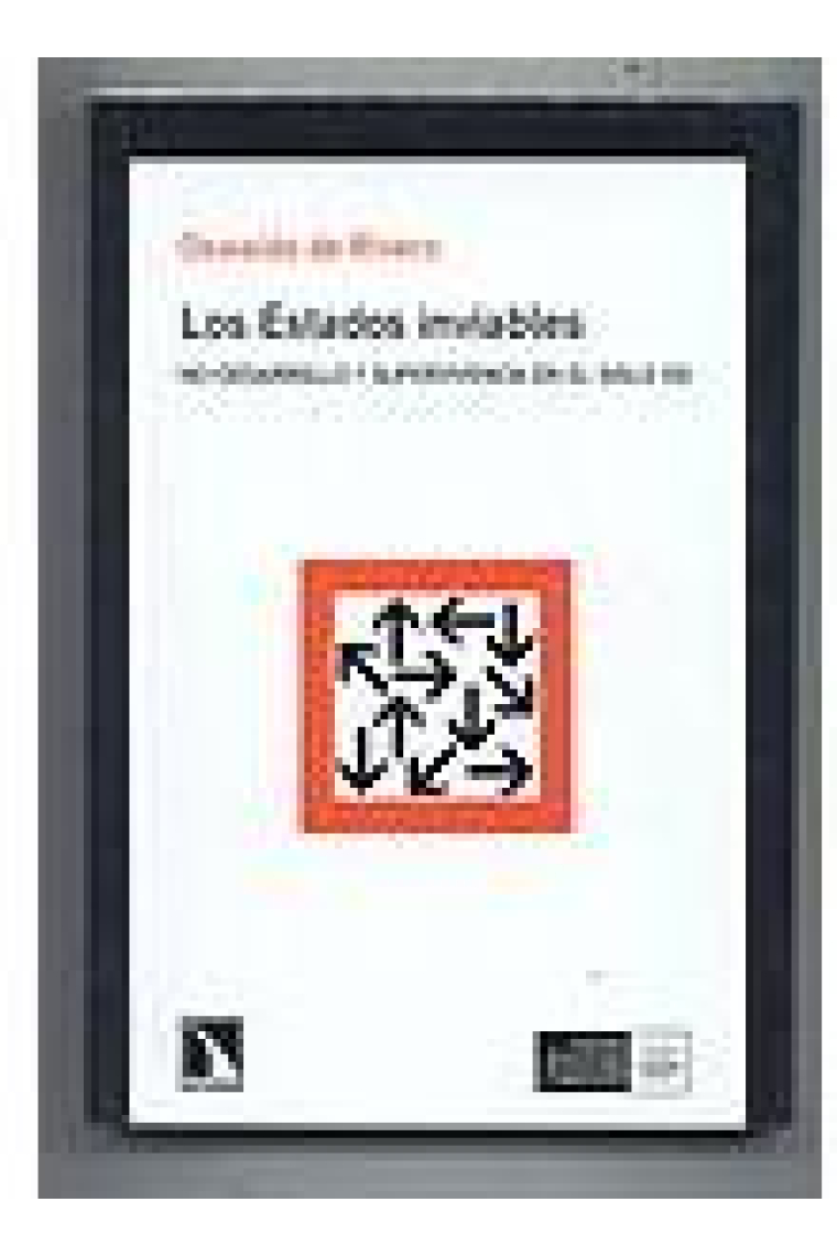 Los Estados inviables. No-desarrollo y supervivencia en el siglo XXI