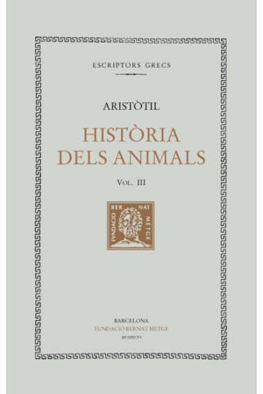 Història dels animals, vol. III i últim (llibres VIII-X)