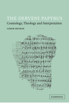 The Derveni Papyrus: Cosmology, Theology and Interpretation