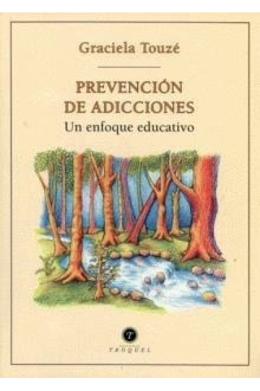 Prevención de las adicciones : Un enfoque educativo