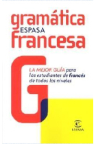 Espasa Gramática francesa. La mejor guía para los estudiantes de francés de todos los niveles