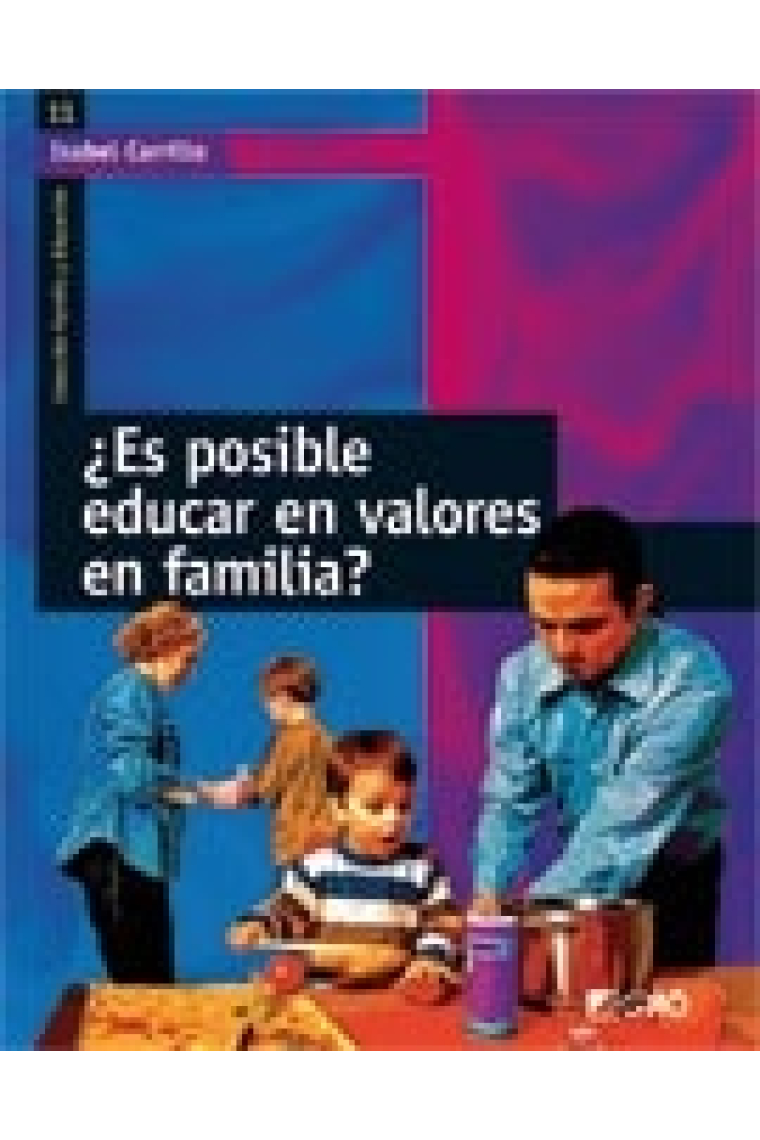 ¿Es posible educar en valores en familia ?