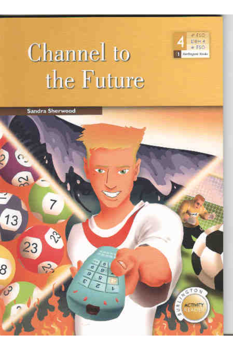 Channel to the future - Burlington Activity Reader - 4º ESO