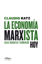 La economía marxista hoy. Seis debates teóricos hoy