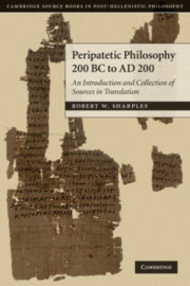 Peripatetic philosophy 200 BC to AD 200: an introduction and collection of sources in translation