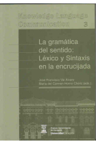 La gramática del sentido: Léxico y sintaxis en la encrucijada