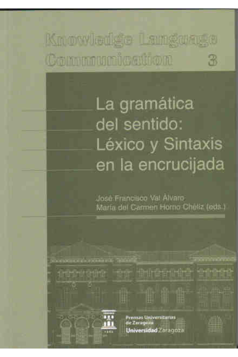 La gramática del sentido: Léxico y sintaxis en la encrucijada