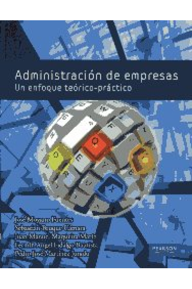 Administración de empresas. Un enfoque teórico-práctico