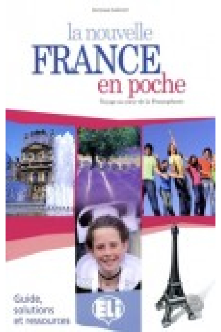 La nouvelle France en poche. Voyage au coeur de la Francophonie. Guide