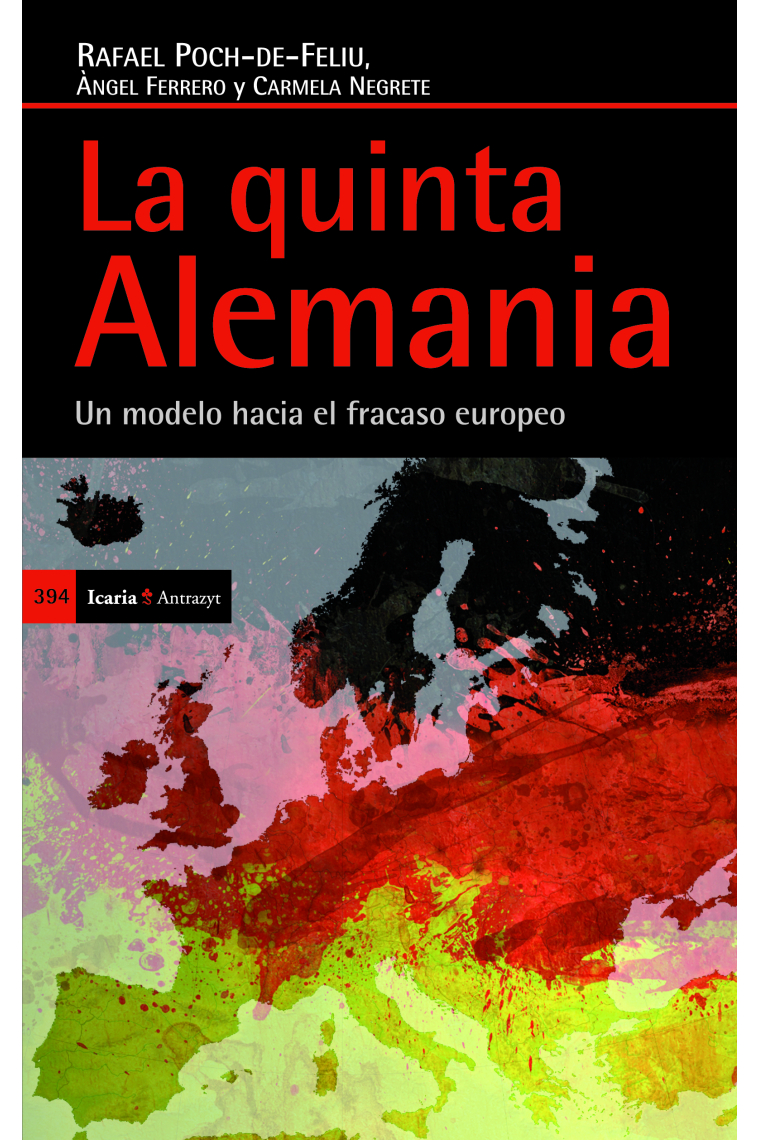 La quinta Alemania.  Un modelo hacia el fracaso europeo