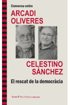 El rescat de la democràcia. Conversa entre Arcadi Oliveres i Celestino Sánchez