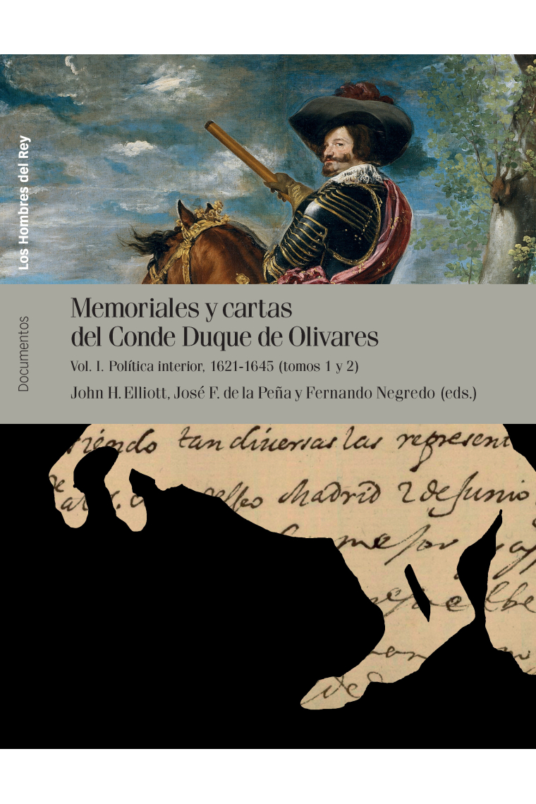 Memoriales y cartas del Conde-Duque de Olivares, Vol.I: Política interior, 1621-1645