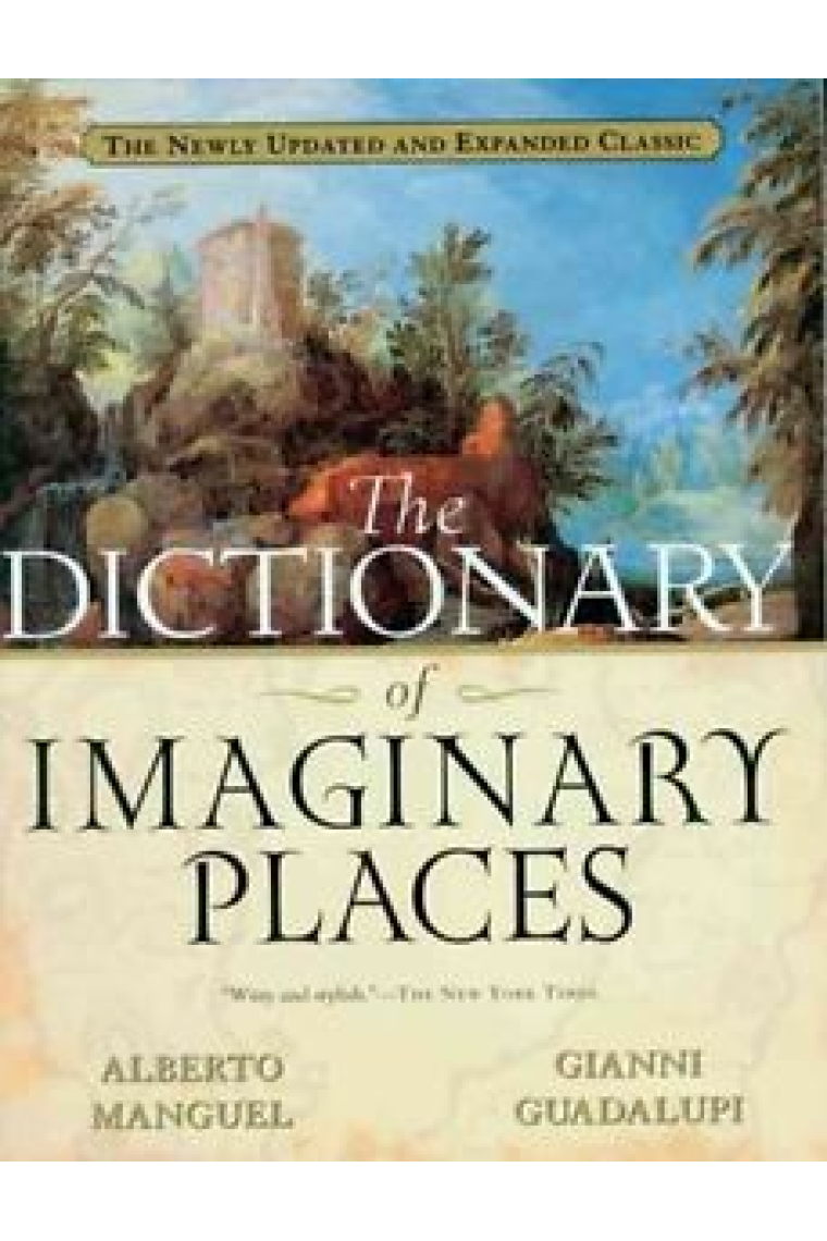 The Dictionary of Imaginary Places: The Newly Updated and Expanded Classic