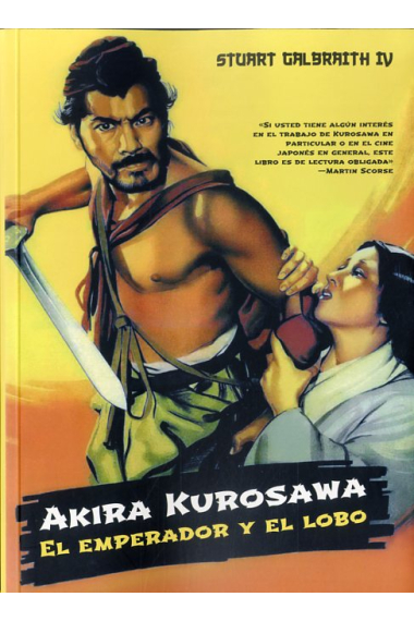 Akira Kurosawa. El emperador y el lobo