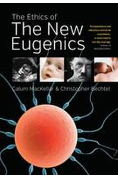 The ethics of the new eugenics