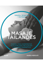 Masaje tailandés. Terapia, técnicas y rutinas