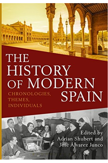 The History of Modern Spain. Chronologies, Themes, Individuals