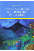 Una escola rural interpretada pel mestre. (L'Alzinar 1987-2017)