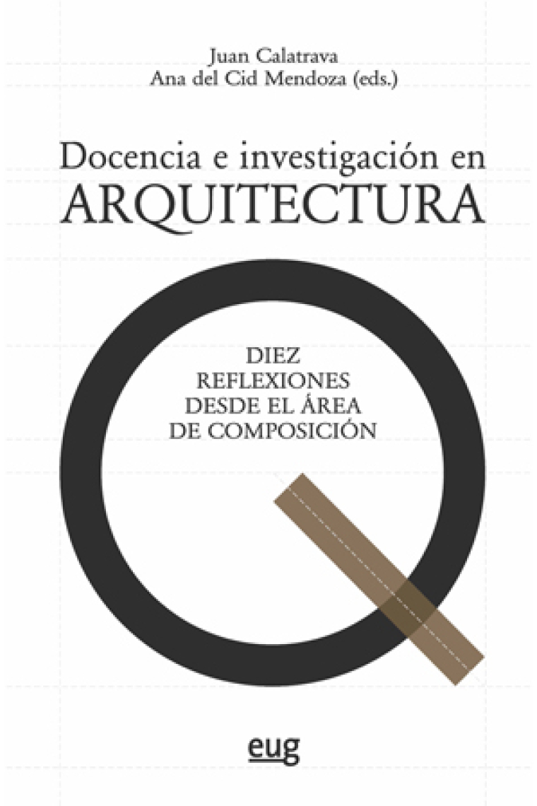 Docencia e investigación en Arquitectura. Diez reflexiones desde el área de composición