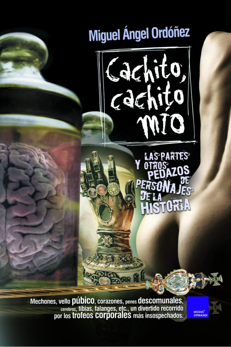 Cachito, cachito mío. Las partes y otros pedazos de personajes de la historia