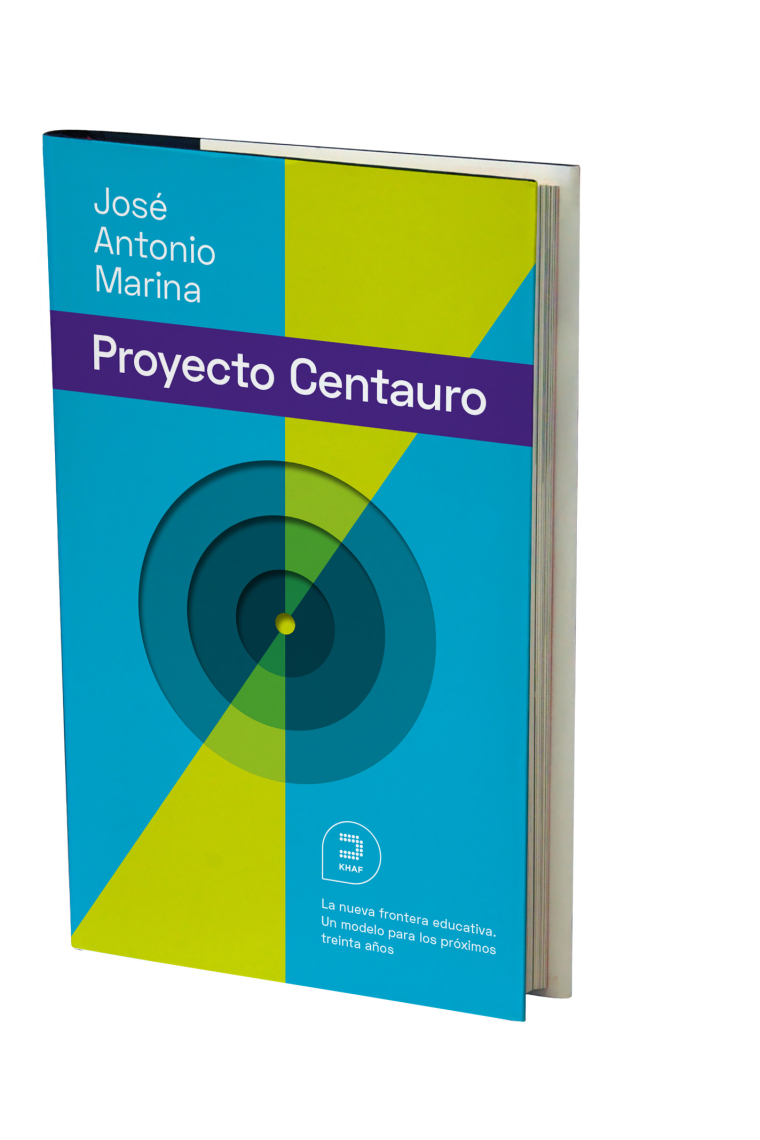 El proyecto Centauro: La nueva frontera educativa. Un modelo para los próximos 30 años