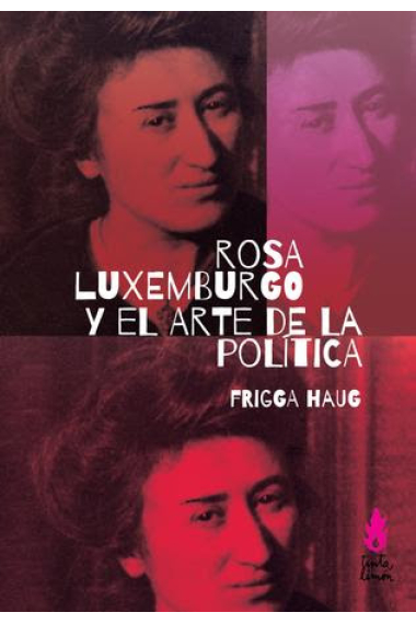 Rosa Luxemburgo y el arte de la política