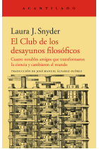 El Club de los desayunos filosóficos: cuatro notables amigos que transformaron la ciencia y cambiaron el mundo