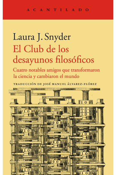 El Club de los desayunos filosóficos: cuatro notables amigos que transformaron la ciencia y cambiaron el mundo