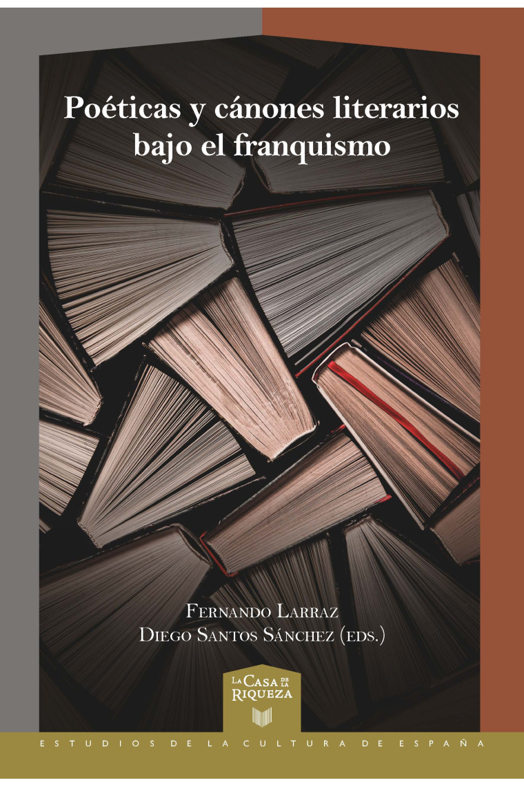 Poéticas y cánones literarios bajo el franquismo