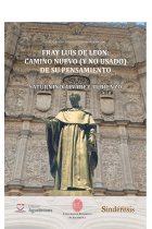 Fray Luis de León: camino nuevo (y no usado) de su pensamiento