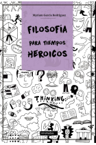 Filosofía para tiempos heroicos