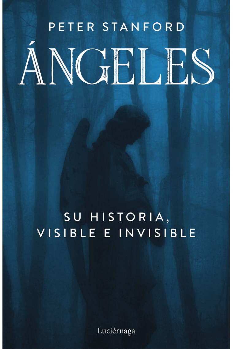 Ángeles. Su historia, visible e invisible