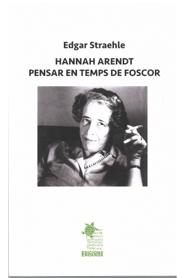 Hannah Arendt: pensar en temps de foscor