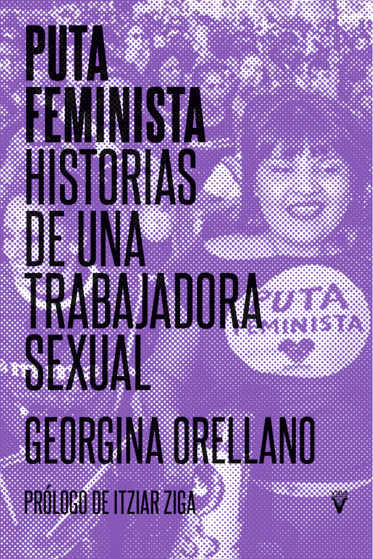 Puta feminista. Historias de una trabajadora sexual